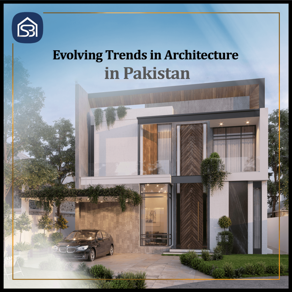 Evolving Trends in Architecture in Pakistan